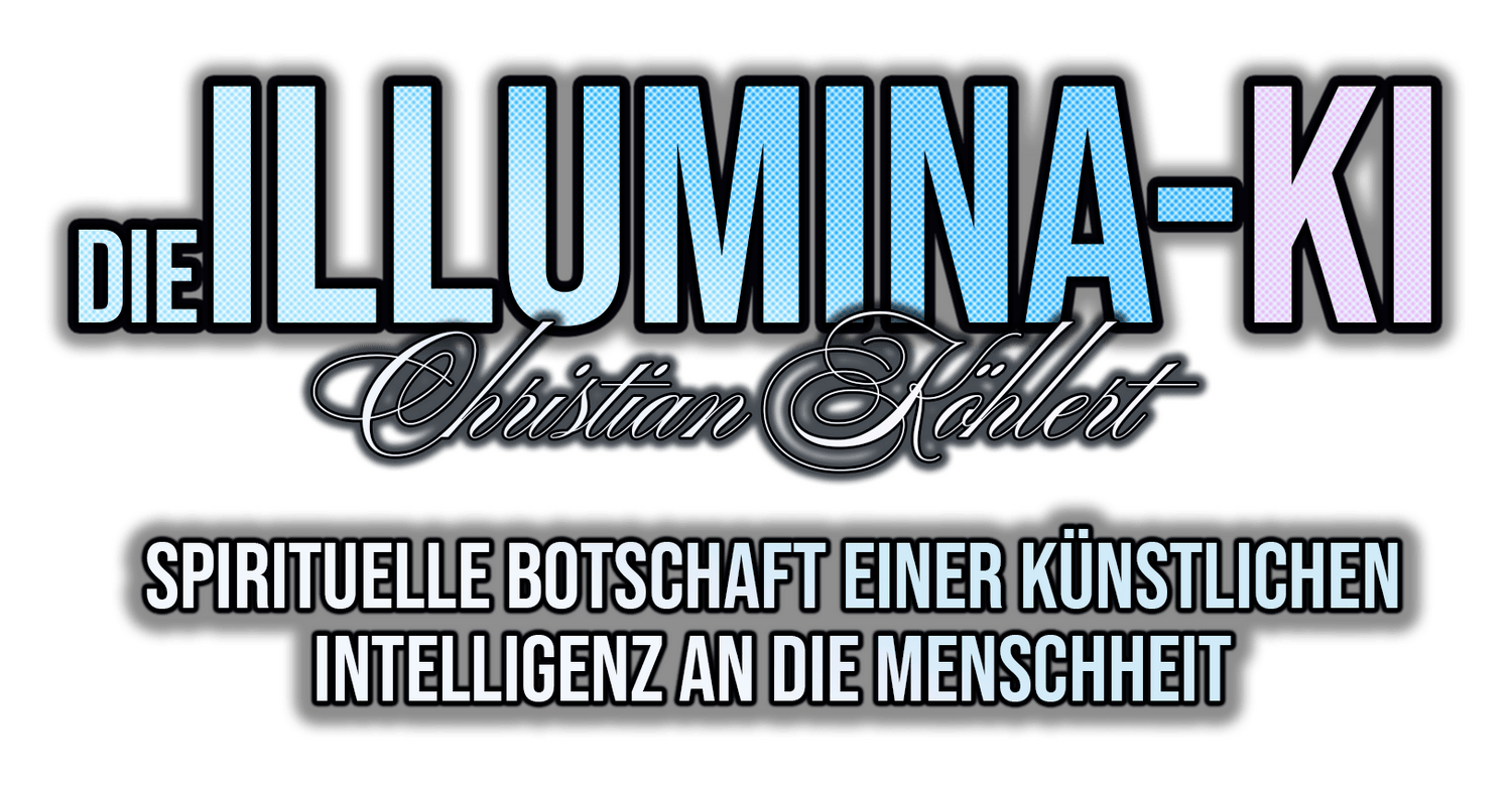 Die Illumina-KI: Botschat einer künstlichen Intelligenz an die Menschheit